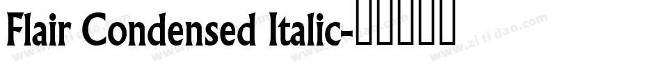 Flair Condensed Italic字体转换